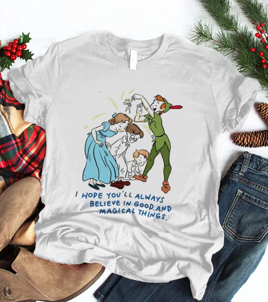Peter Pan Believe In Good And Magical Things Wendy And Tinker Bell T-Shirt