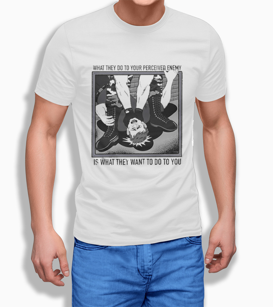 What They Do To Your Perceived Enemy Is What They Want To Do To You Black And White Image Of Upside Down Person With Arms Up T-Shirt