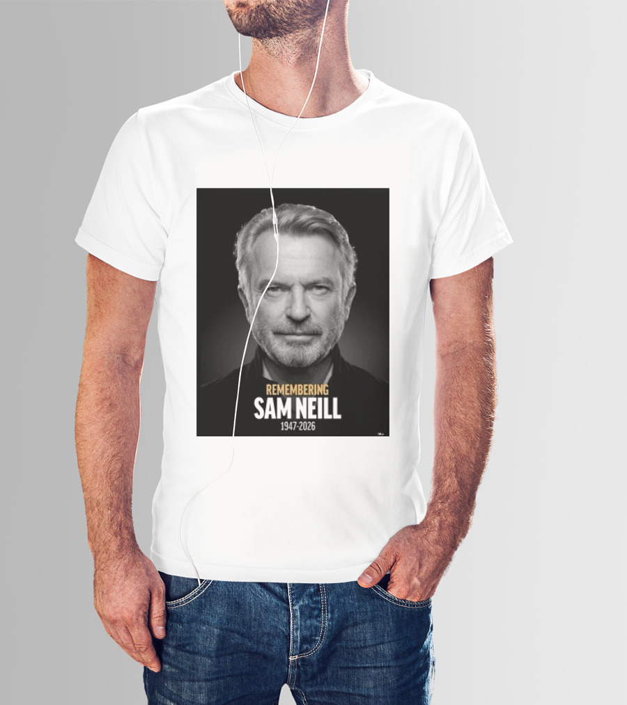Remembering Sam Neill 1947 2026 Commemorative T-Shirt