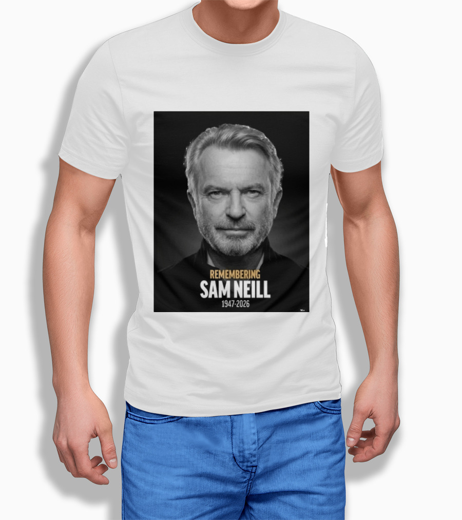 Remembering Sam Neill 1947 2026 Commemorative T-Shirt