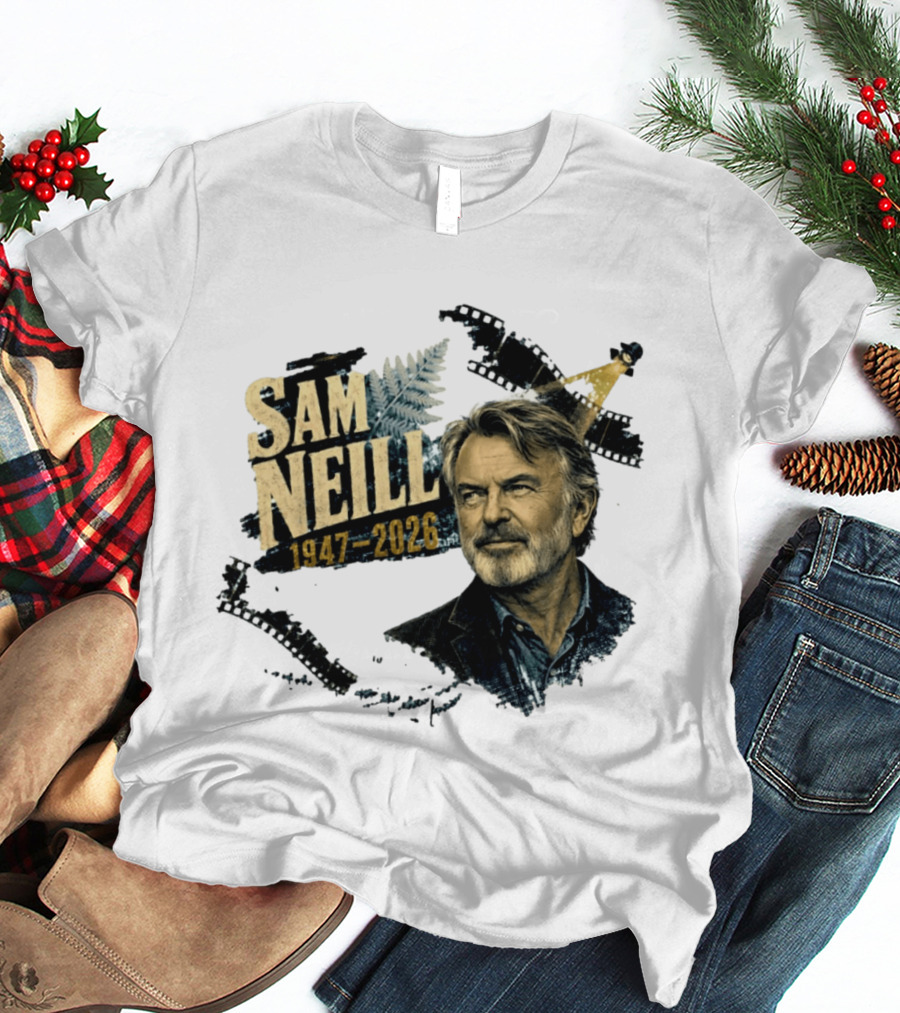 Sam Neill 1947 2026 The Story Continues In Memory Forever T-Shirt