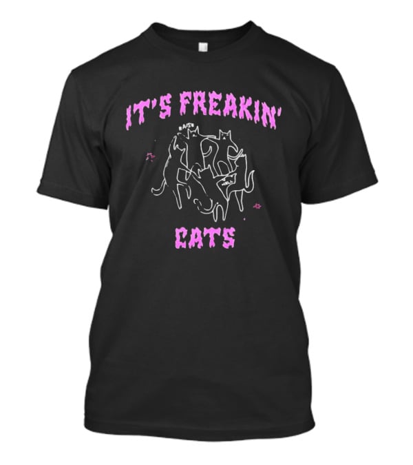 It's Freakin' Raise Hell Cats Cats T-Shirt
