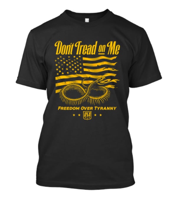 Don't Tread On Me Freedom Over Tyranny American Flag Snake T-Shirt