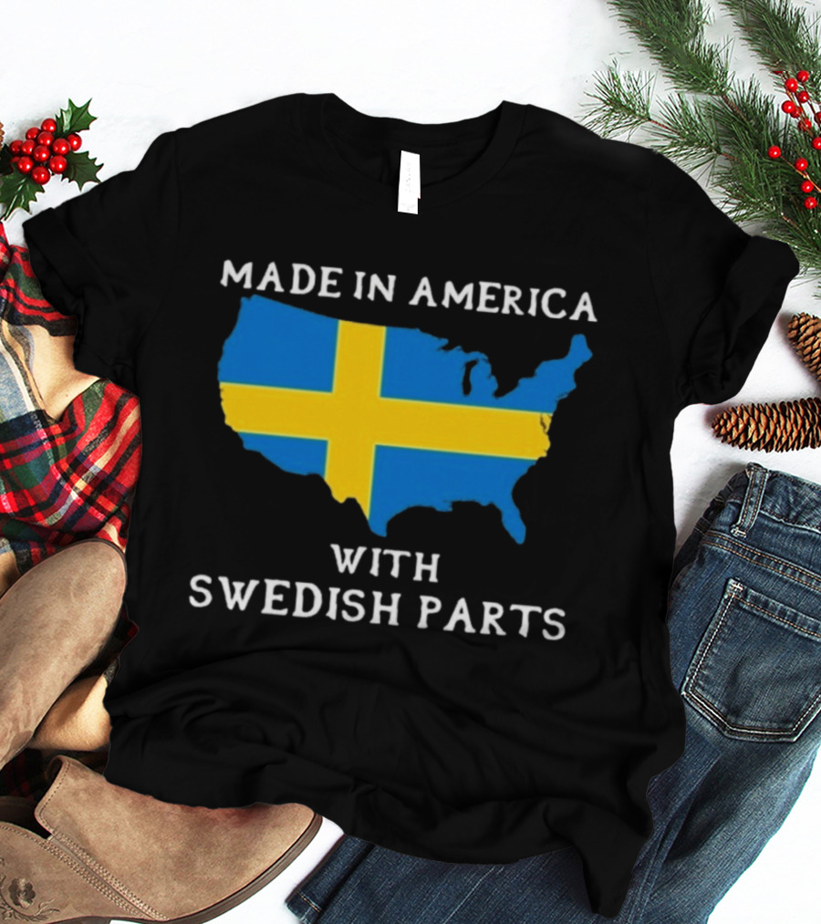 Made In America With Swedish Parts Map Flag T-Shirt
