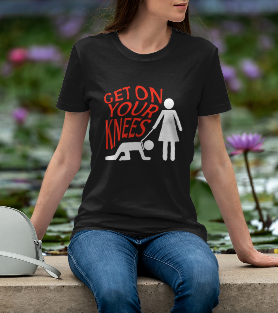 Get On Your Knees Text With Stick Figure T-Shirt