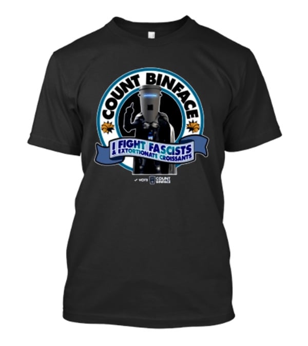 Vote Count Binface I Fight Fascists Extortionate Croissants T-Shirt