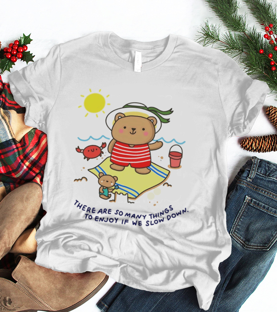 Bear Beach Day Enjoying Slow Moments With Sun And Sand T-Shirt