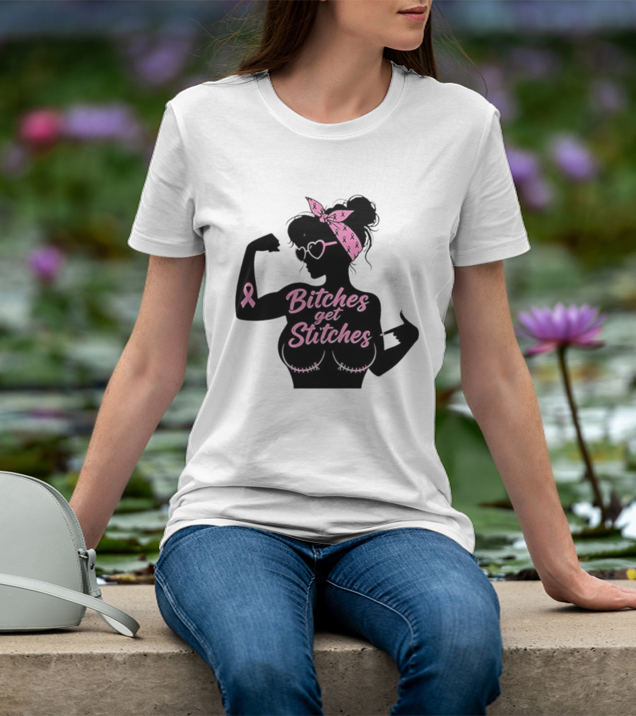 Empowering Women Warrior Bitches Get Stitches Breast Cancer Awareness Survivor T-Shirt