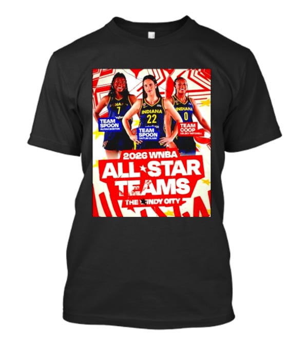 2026 WNBA All Star Teams Aliyah Boston Caitlin Clark Kelsey Mitchell The Indy City T-Shirt
