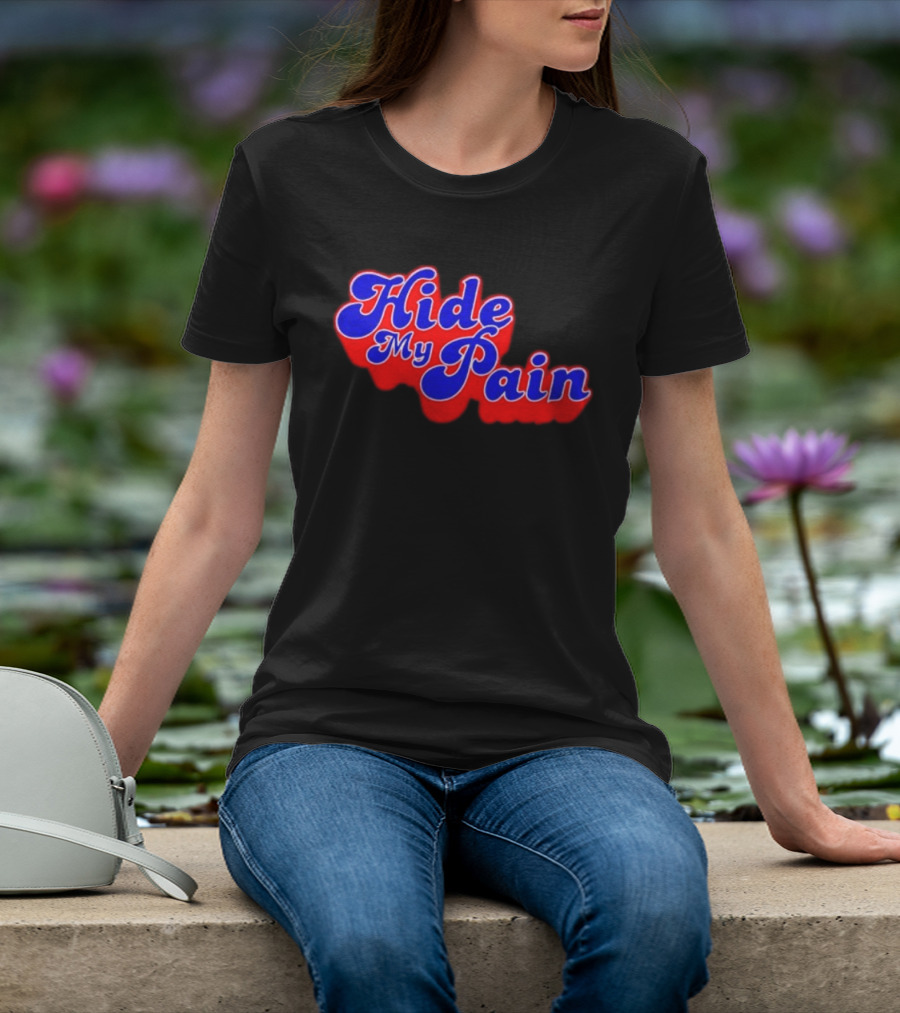 Hide My Pain Emotional T-Shirt