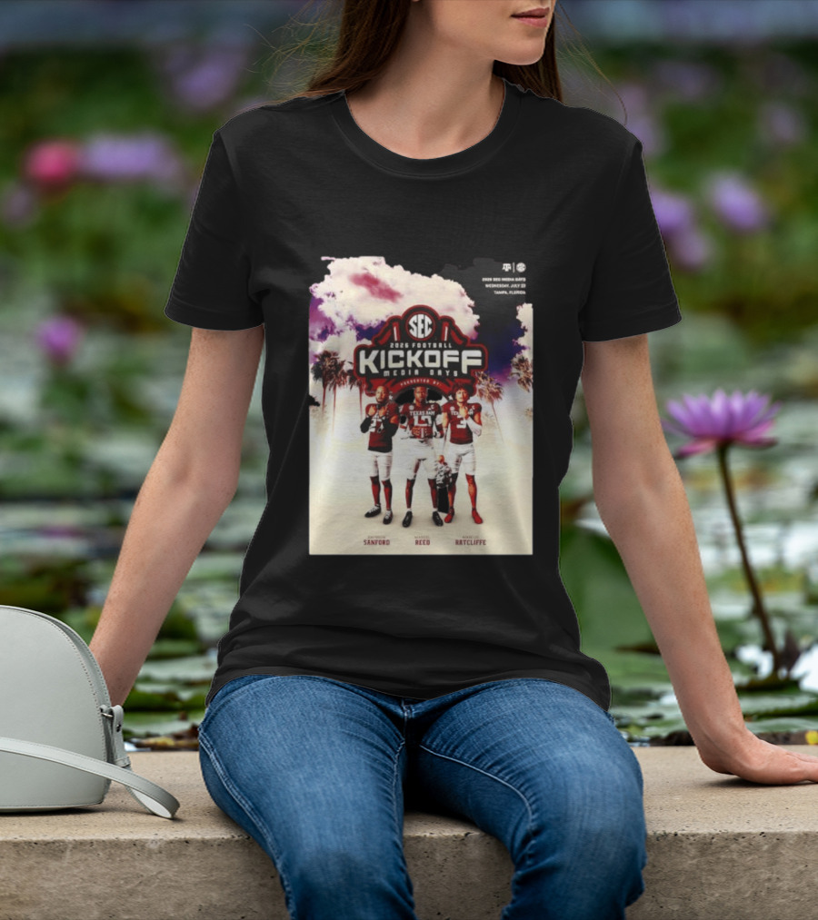 2026 Football SEC Kickoff Media Days Texas A&M Daymion Sanford Marcel Reed Marcus Ratcliffe T-Shirt