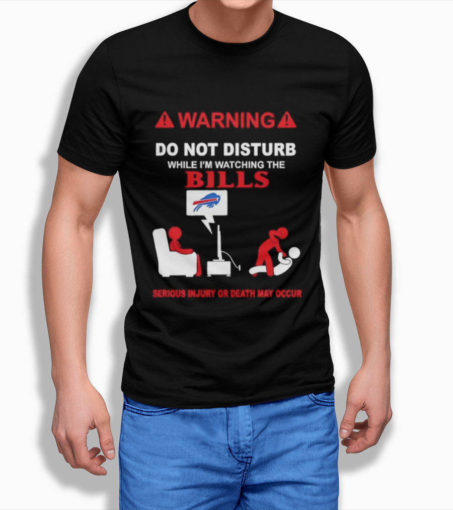 Warning Do Not Disturb While Ing The Bills Buffalo Football Fan Humor T-Shirt
