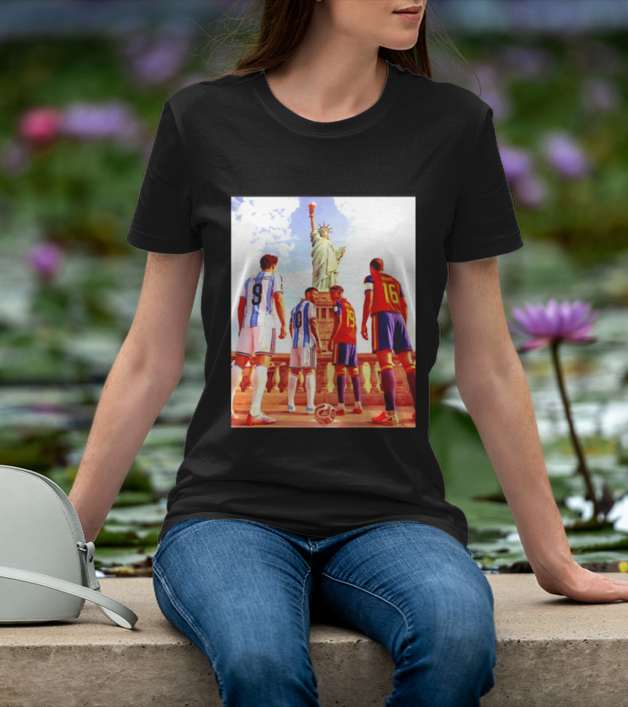 Lionel Messi J Alvarez Lamine Yamal Rodrigo Football Statue Of Liberty Argentina Spain Soccer T-Shirt