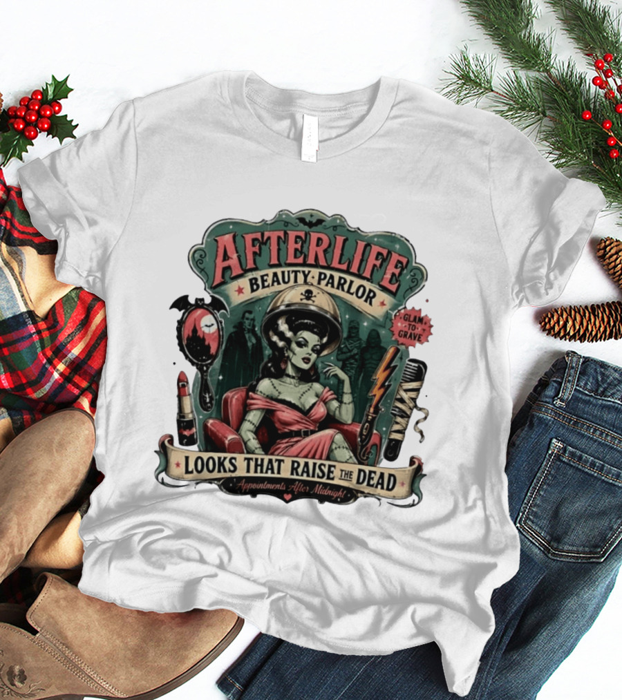 Afterlife Beauty Parlor Looks That Raise The Dead Appointments After Midnight T-Shirt