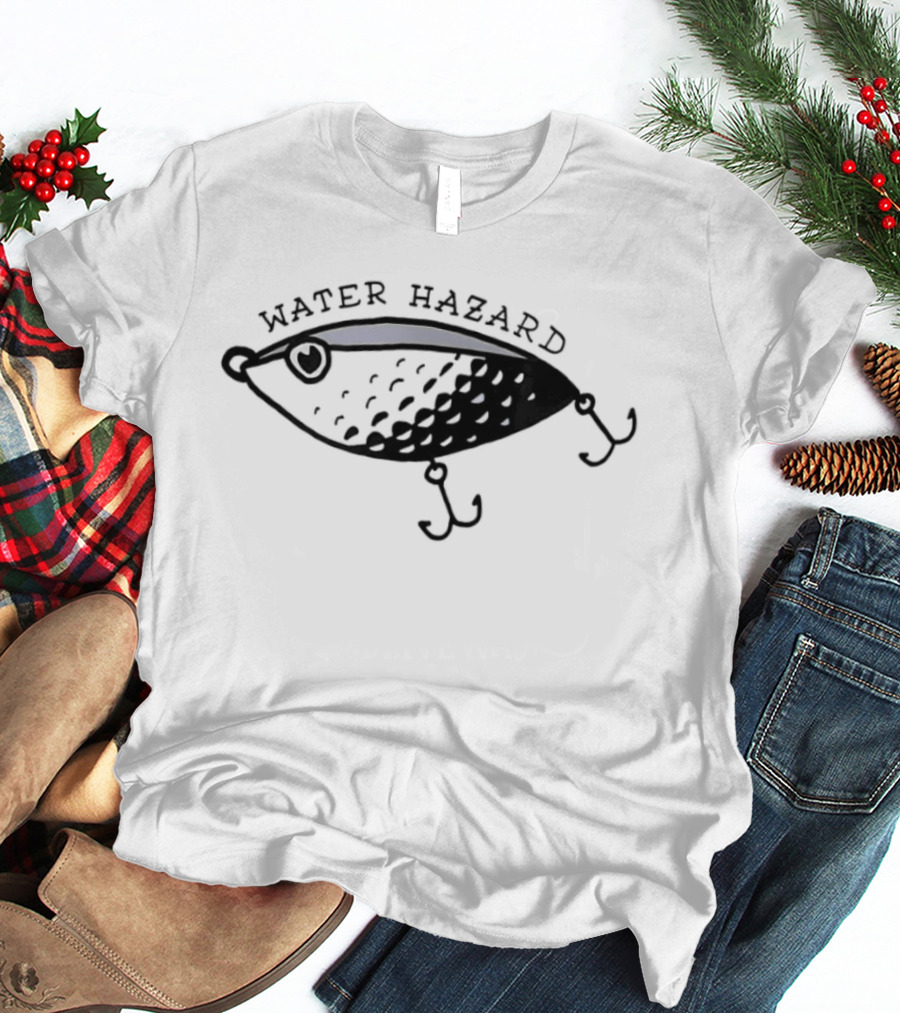 Fishing Lure Water Hazard Catch Fish T-Shirt