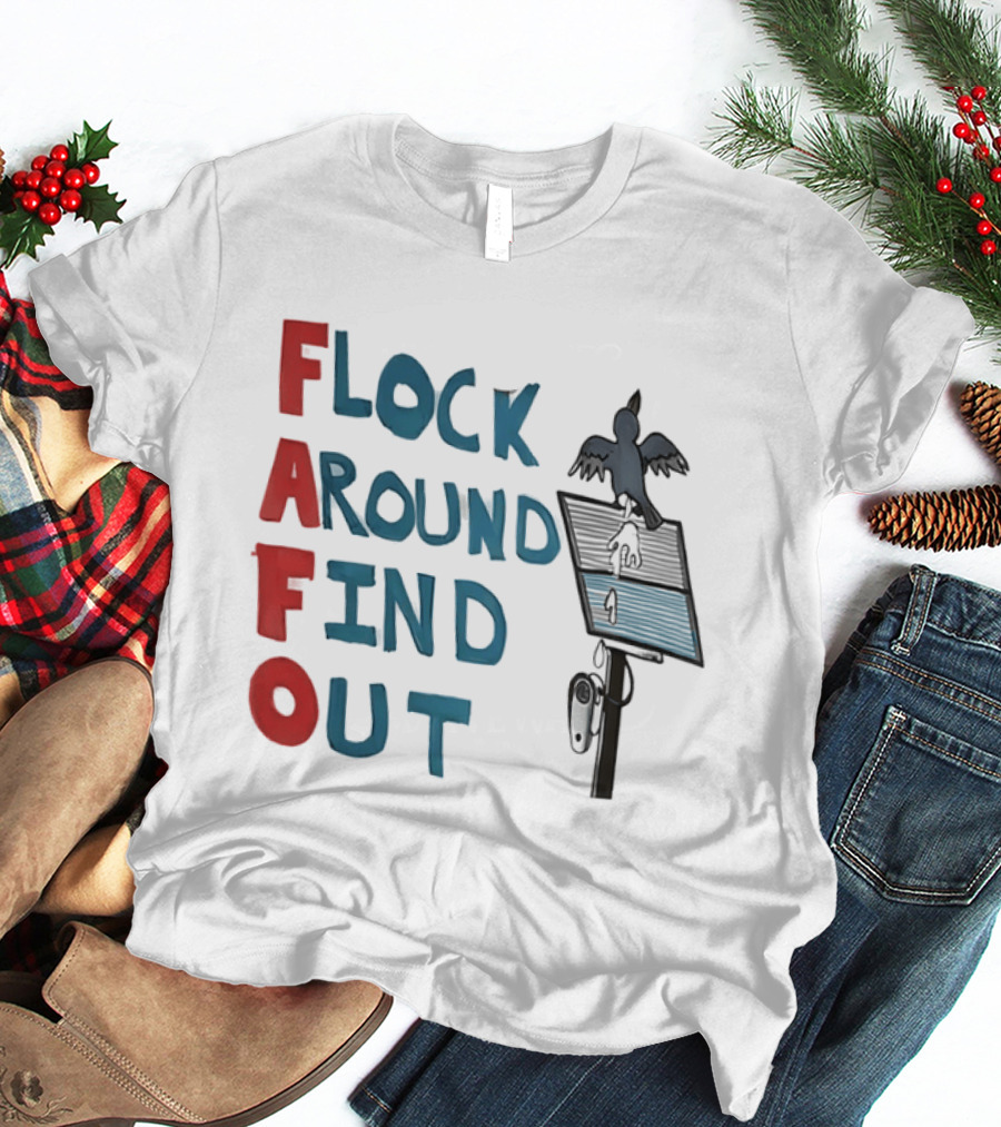 Flock Around Find Out FAFO Hand Drawn Bird Streetlamp T-Shirt