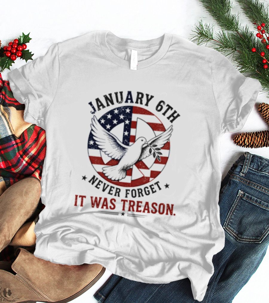 January 6th Never Forget It Was Treason Pigeon American Flag Peace T-Shirt