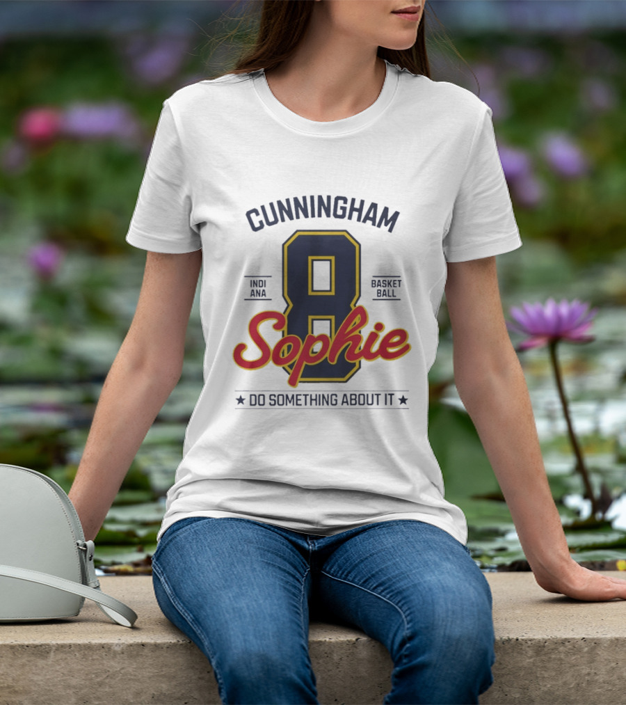 Cunningham Sophie 8 Indiana Basketball Do Something About It T-Shirt
