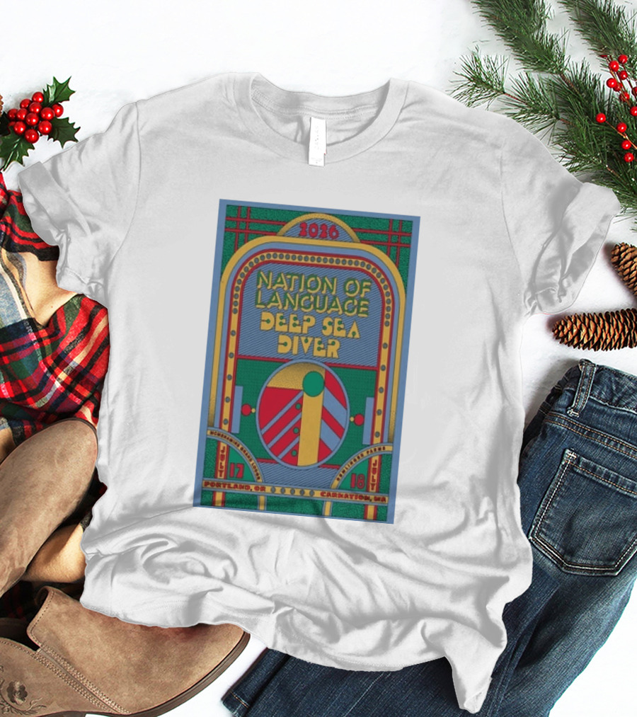 Nation Of Language Deep Sea Diver Tour Portland OR July 17 Carnation WA July 18 2026 T-Shirt
