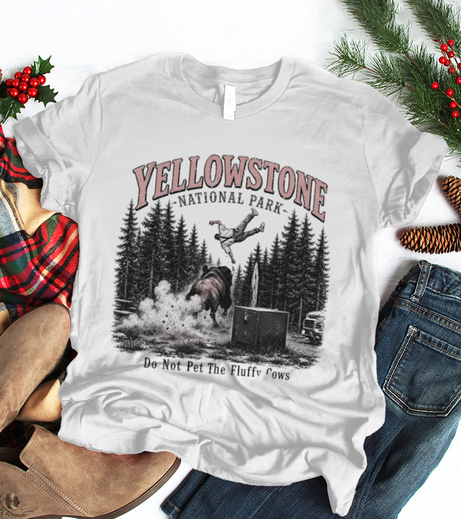 Yellowstone National Park Do Not Pet The Fluffy Cows T-Shirt