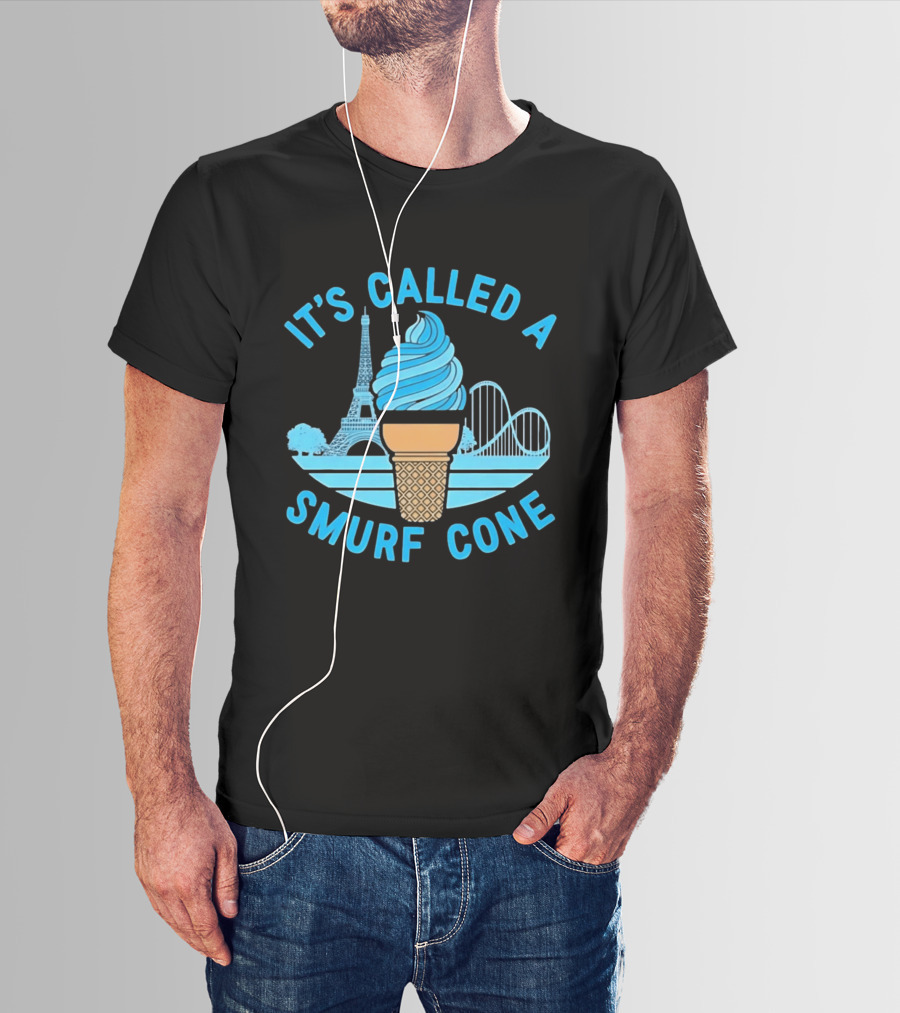It's Called A Smurf Cone Ice Cream Eiffel Tower Amusement Park T-Shirt