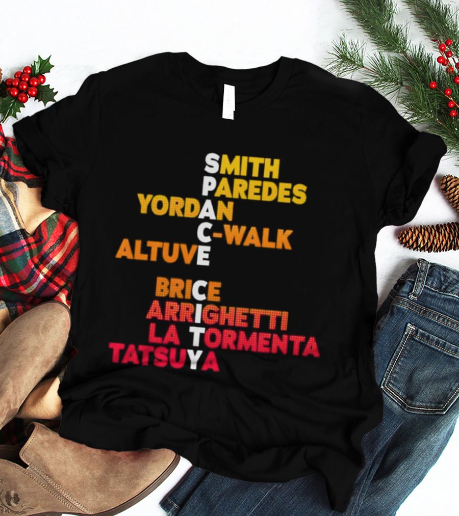 Smith Paredes Yordan C Walk Altuve Brice Arrighetti La Tormenta Tatsuya Space City Houston Astros T-Shirt