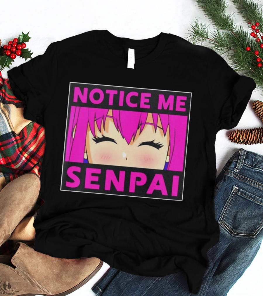 Notice Me Senpai Pink Anime Kawaii Girl Eyes Closed T-Shirt