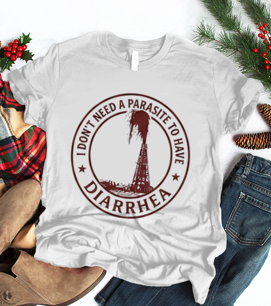 I Don't Need A Parasite To Have Diarrhea Danger Warning Circle T-Shirt