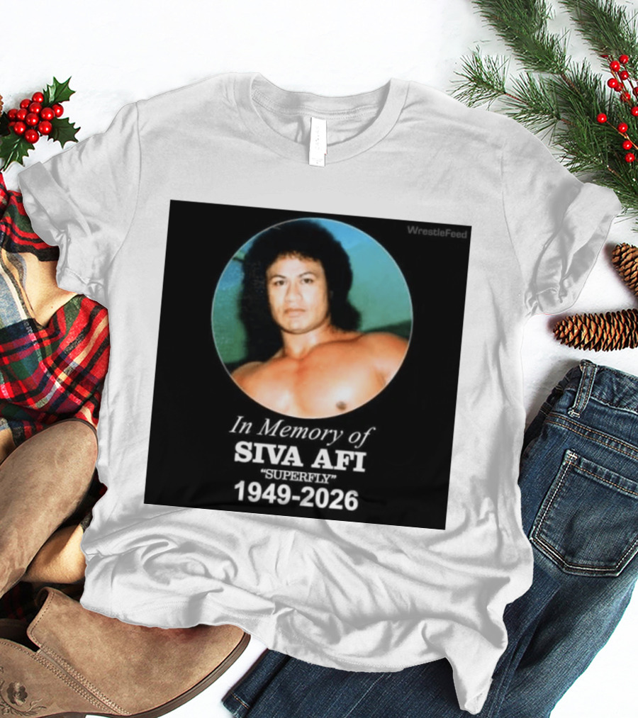 In Memory Of Siva Afi Superfly 1949 2026 WrestleFeed T-Shirt