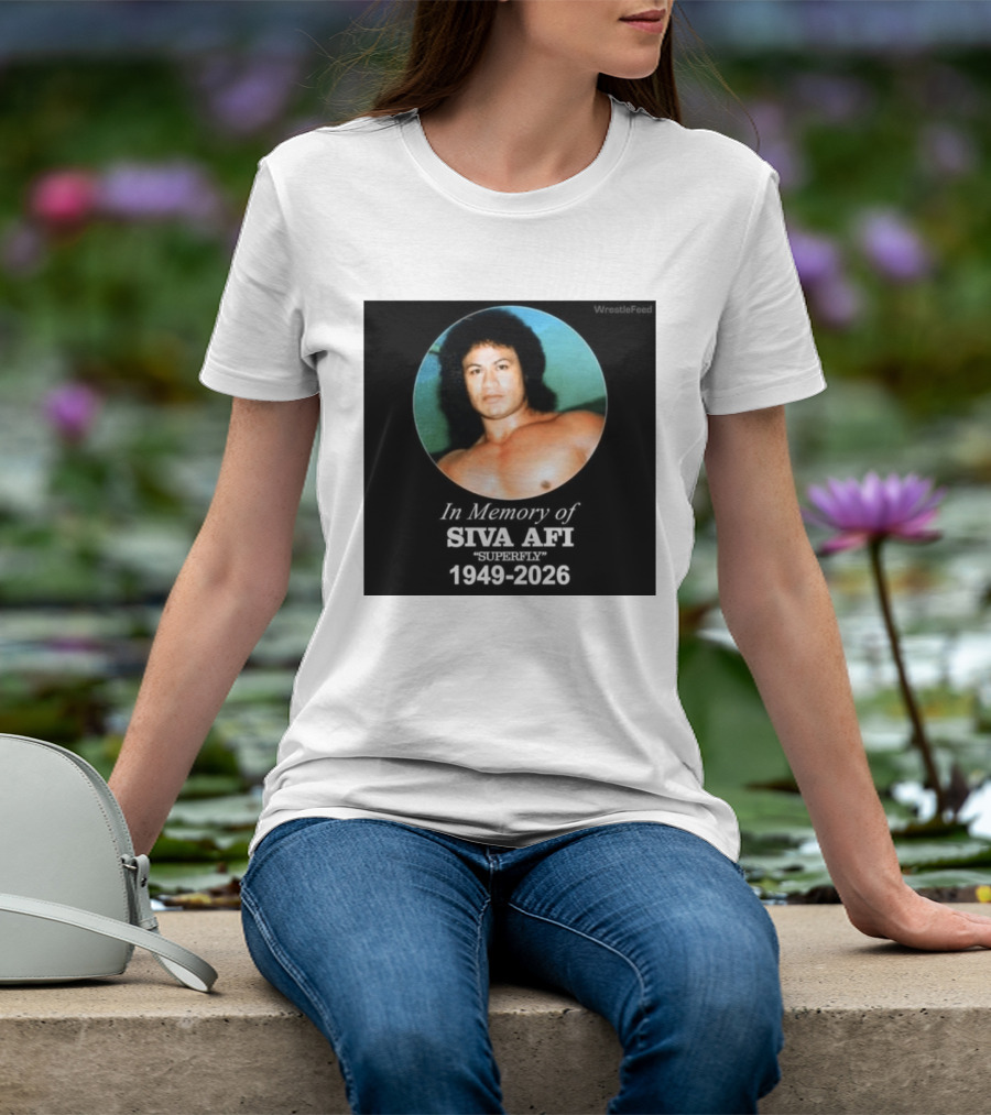 In Memory Of Siva Afi Superfly 1949 2026 WrestleFeed T-Shirt
