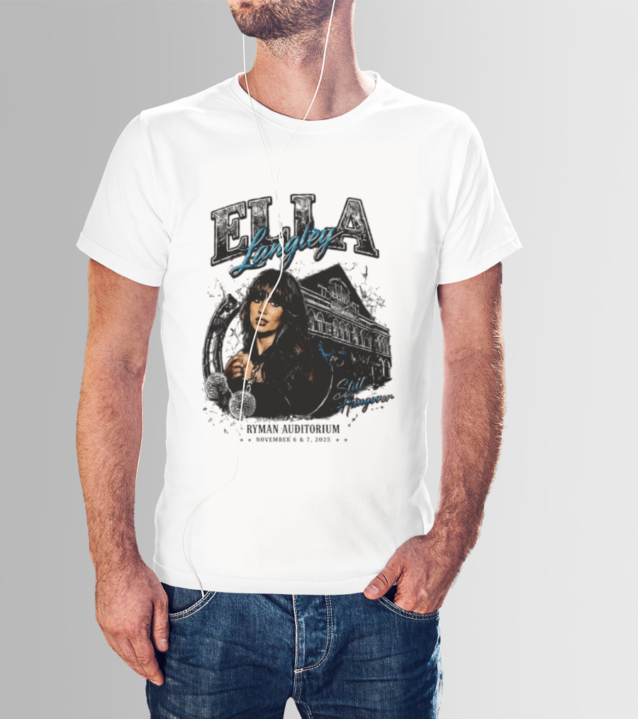Elia Langley Ryman Auditorium Still Hungover Tour November 6 7 2025 T-Shirt