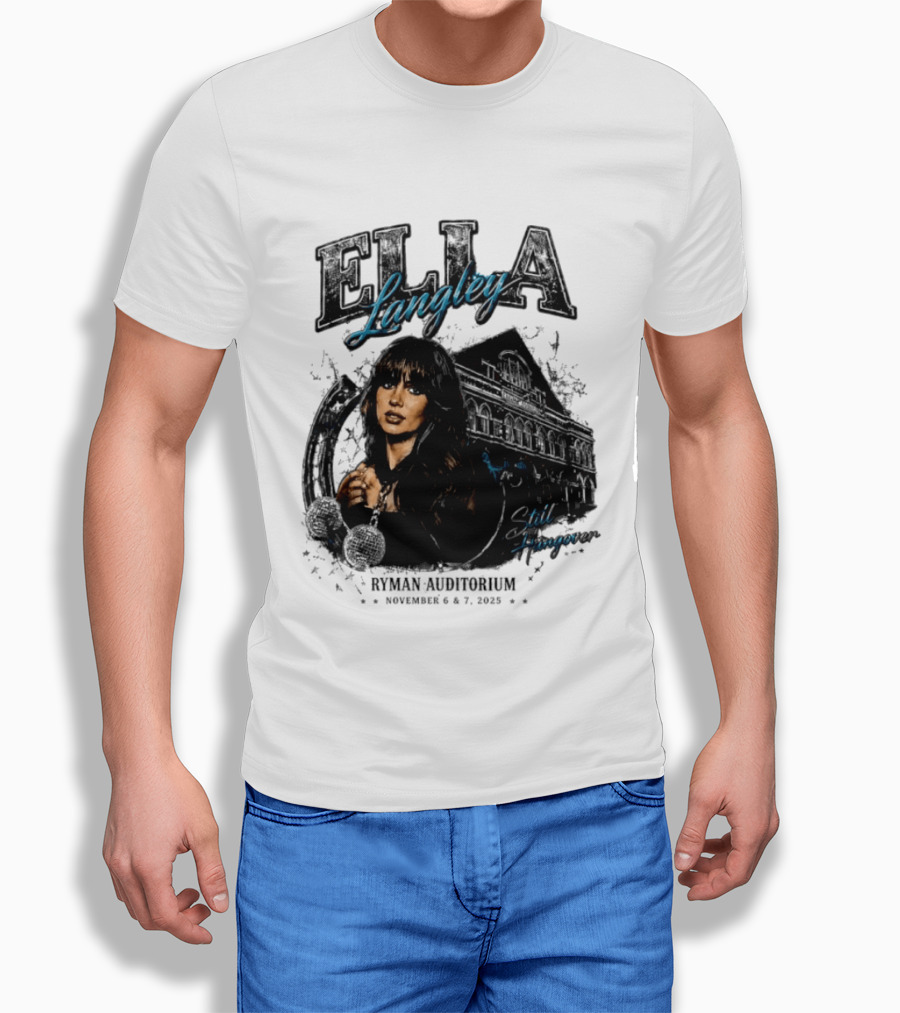 Elia Langley Ryman Auditorium Still Hungover Tour November 6 7 2025 T-Shirt