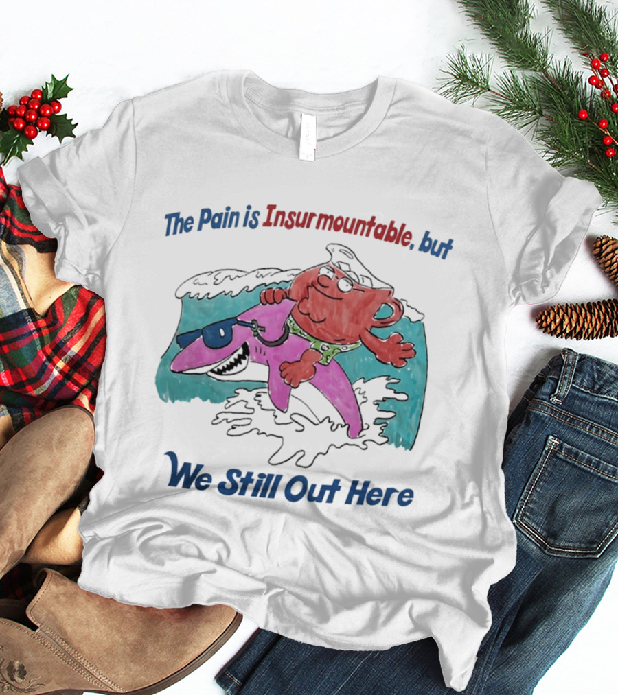 Peter Griffin Kool Aid Man Surfing Shark We Still Out Here T-Shirt