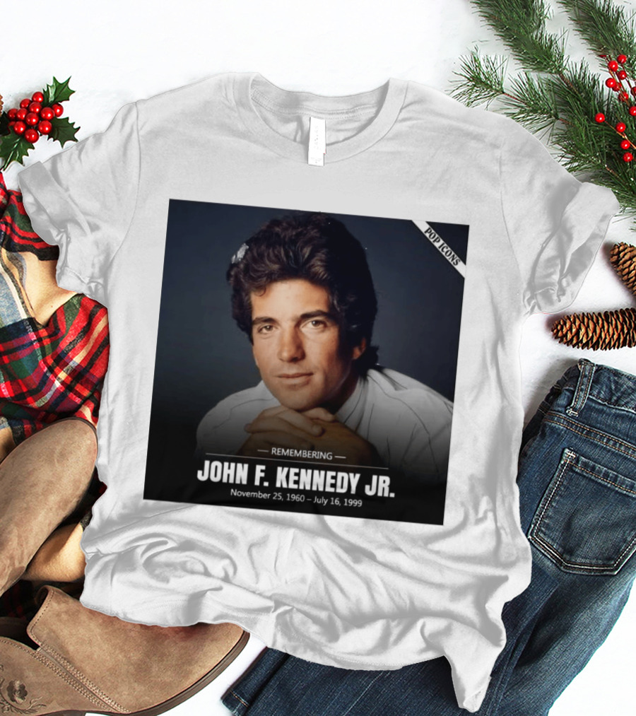 Remembering John F. Kennedy Jr. November 25 1960 July 16 1999 Pop T-Shirt