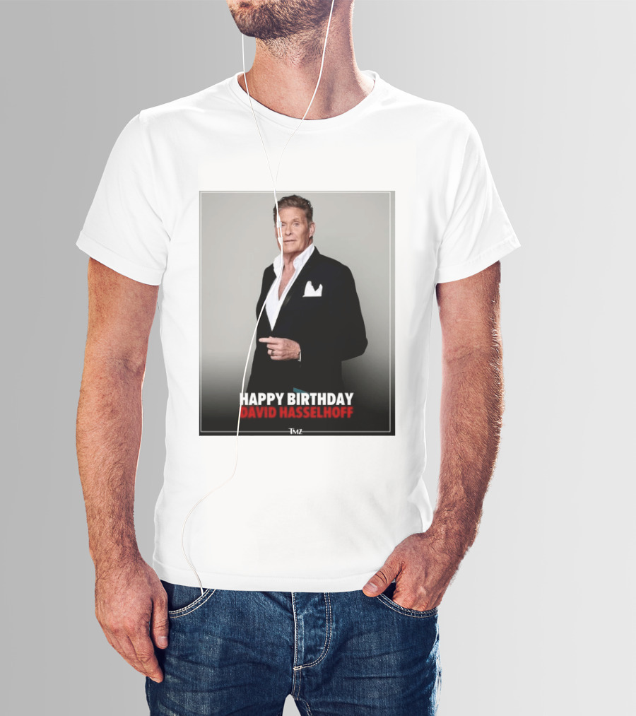 Happy Birthday David Hasselhoff Celebration By TMZ T-Shirt
