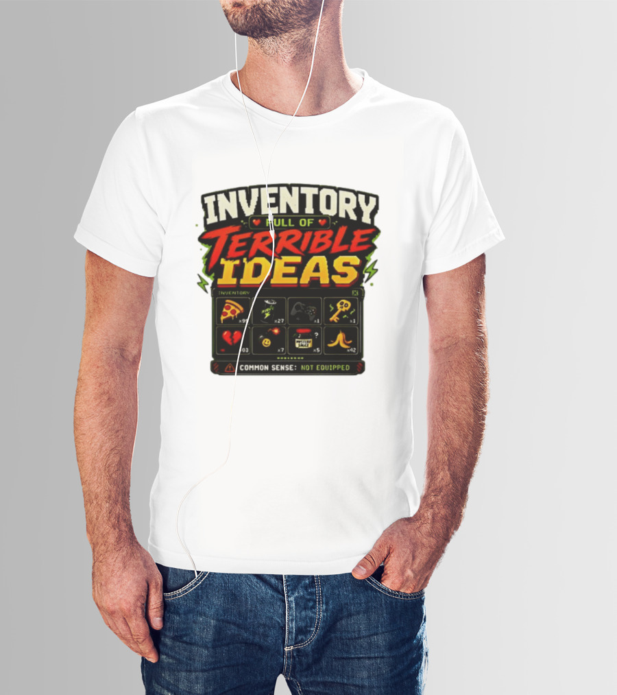Inventory Full Of Terrible Ideas Common Sense Not Equipped Gaming Gamer Pizza Gun Key T-Shirt