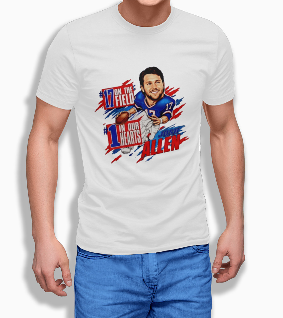 #17 On The Field #1 In Our Hearts Josh Allen Buffalo Bills Football T-Shirt