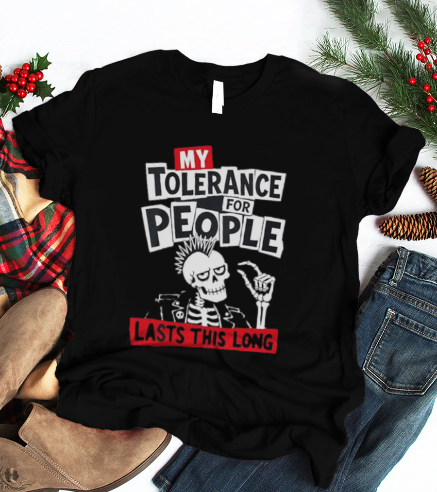 My Tolerance For People Lasts This Long Punk Skull Mohawk Skeleton T-Shirt