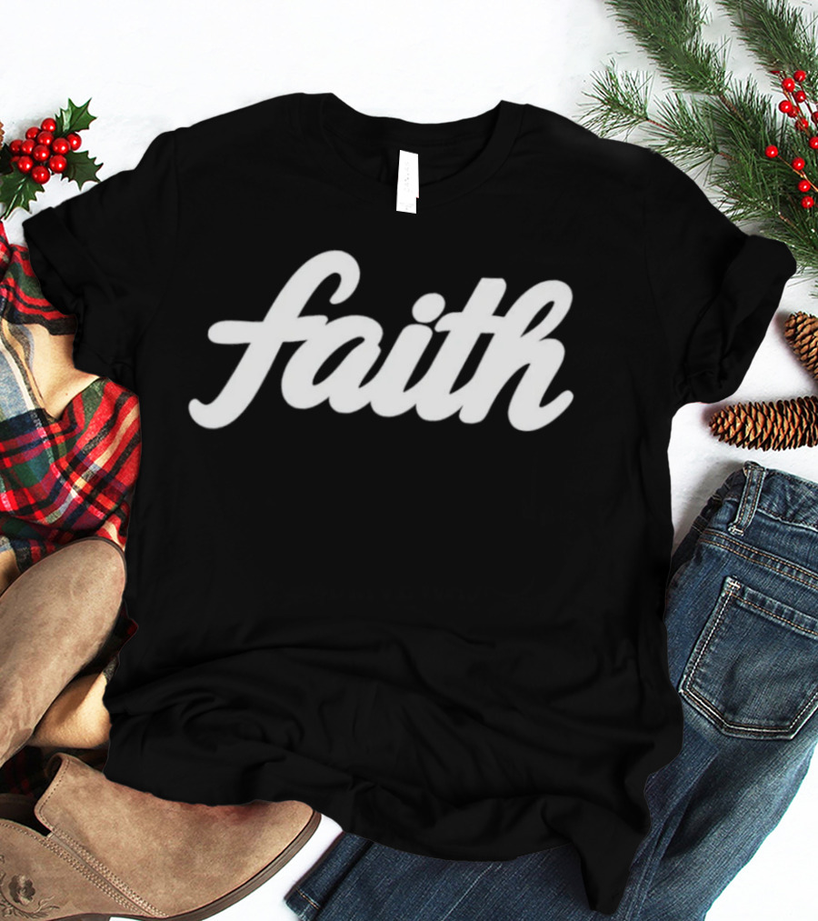 Faith Script Lettering Christian Religious Confidence T-Shirt