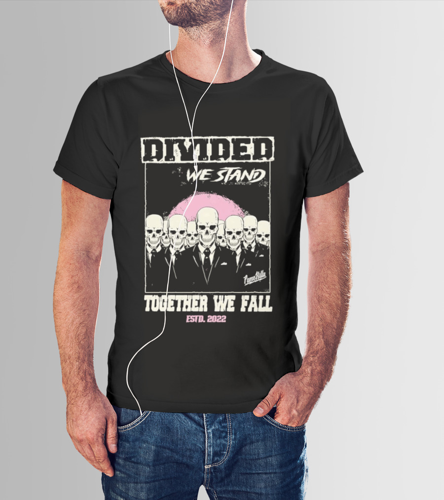 Fame Kills Skeletons In Suits Divided We Stand Together We Fall Pink T-Shirt