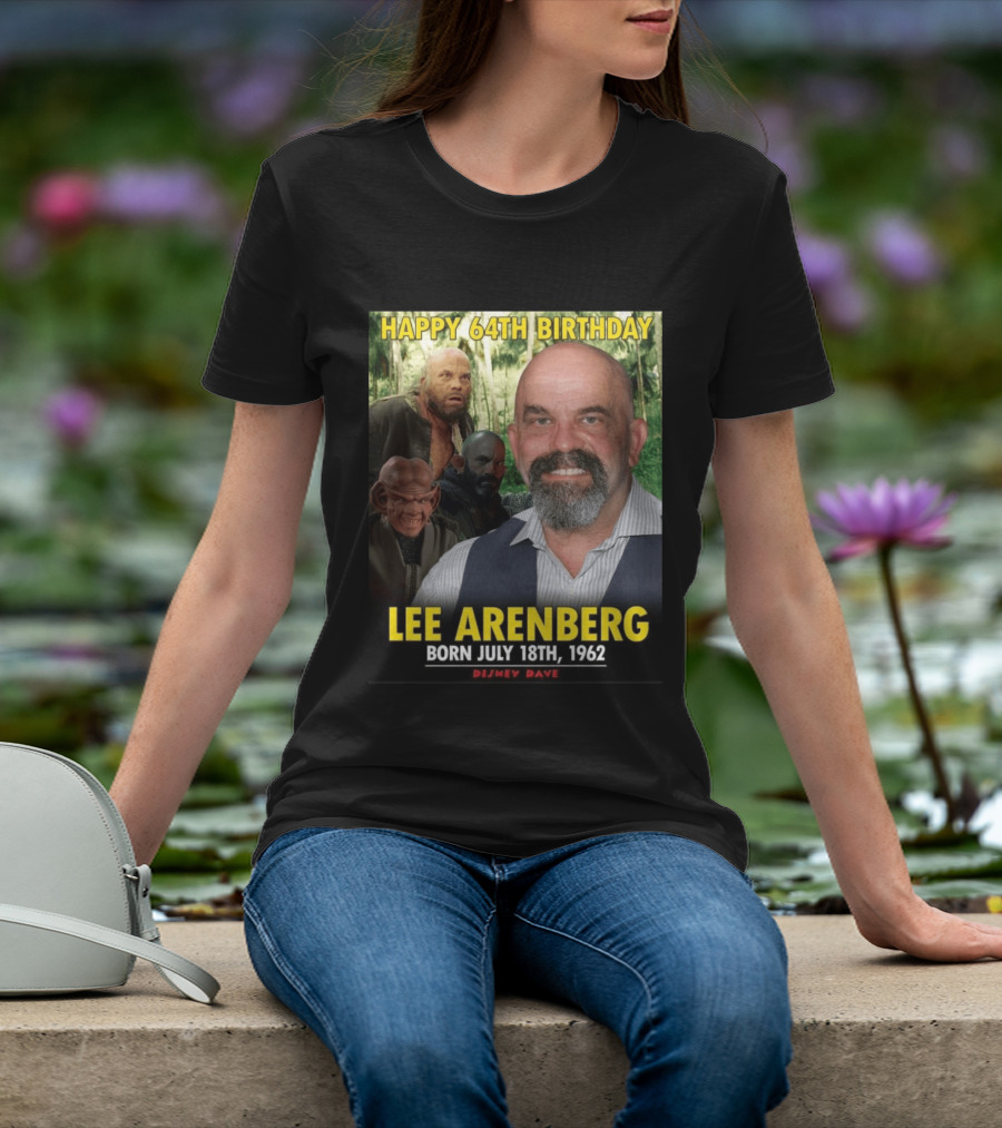 Happy 64th Birthday Lee Arenberg Born July 18th 1962 Disney Dave T-Shirt