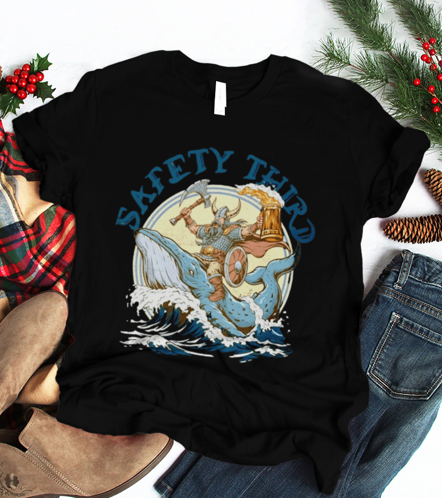Safety Third Viking Riding A Whale With Beer And Axe T-Shirt