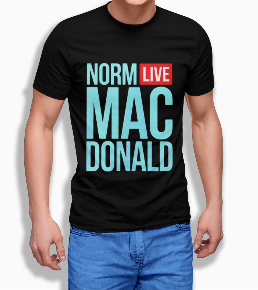 Norm Live Macdonald Patchez111 Norm Live Macdonald T-Shirt