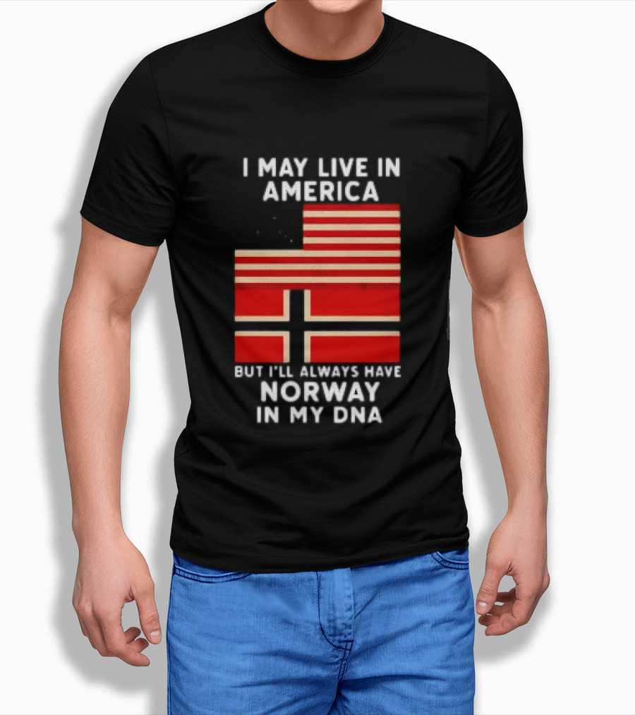 I May Live In America But I'll Always Have Norway In My DNA USA Norwegian Heritage T-Shirt