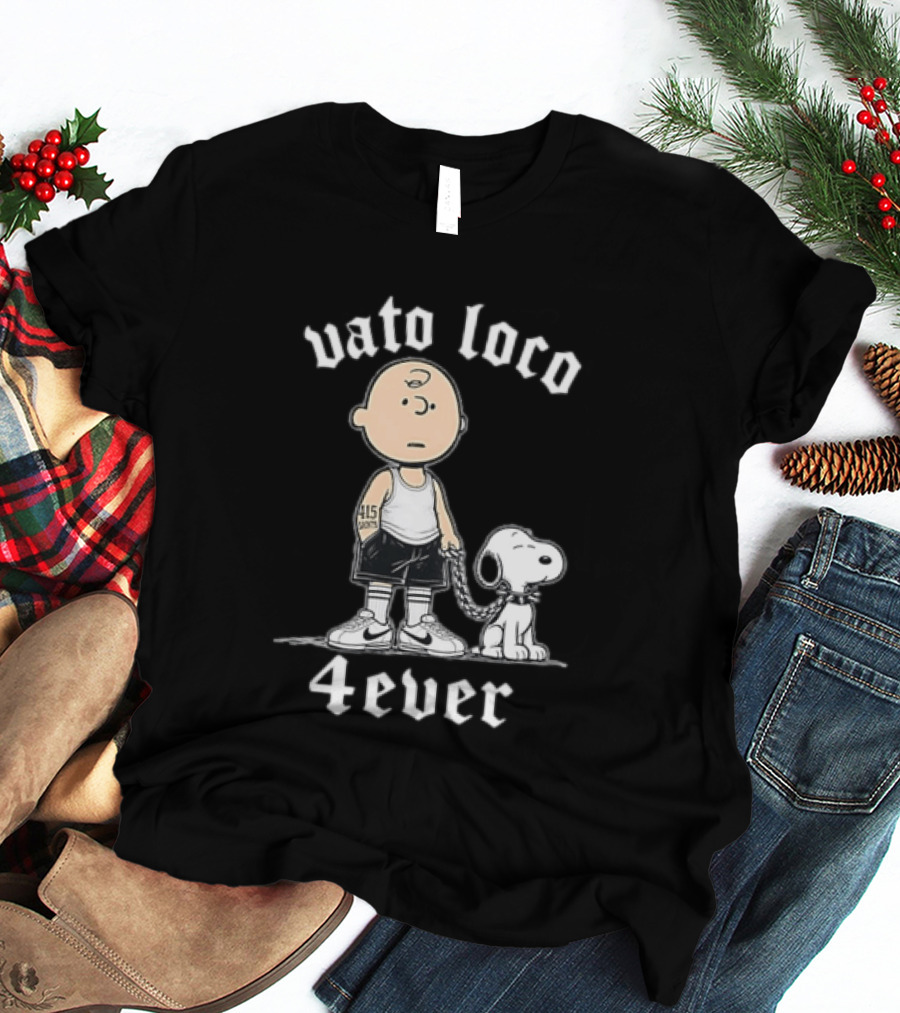 Vato Loco 4Ever Charlie Brown Snoopy 415 Tattoo T-Shirt