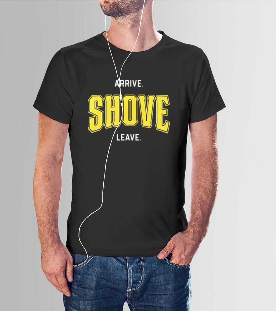 Pittsburgh Pirates Paul Skenes Arrive Shove Leave T-Shirt