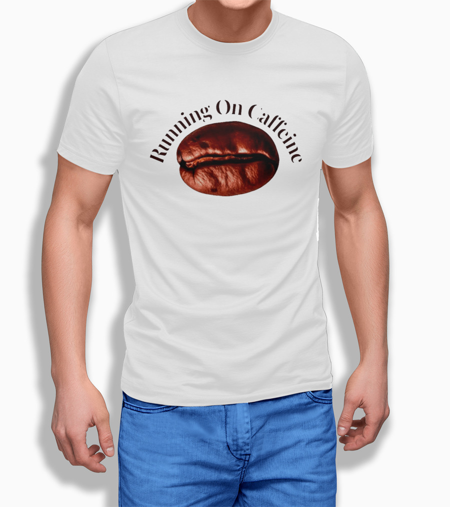 Running On Caffeine Realistic Roasted Coffee Bean T-Shirt