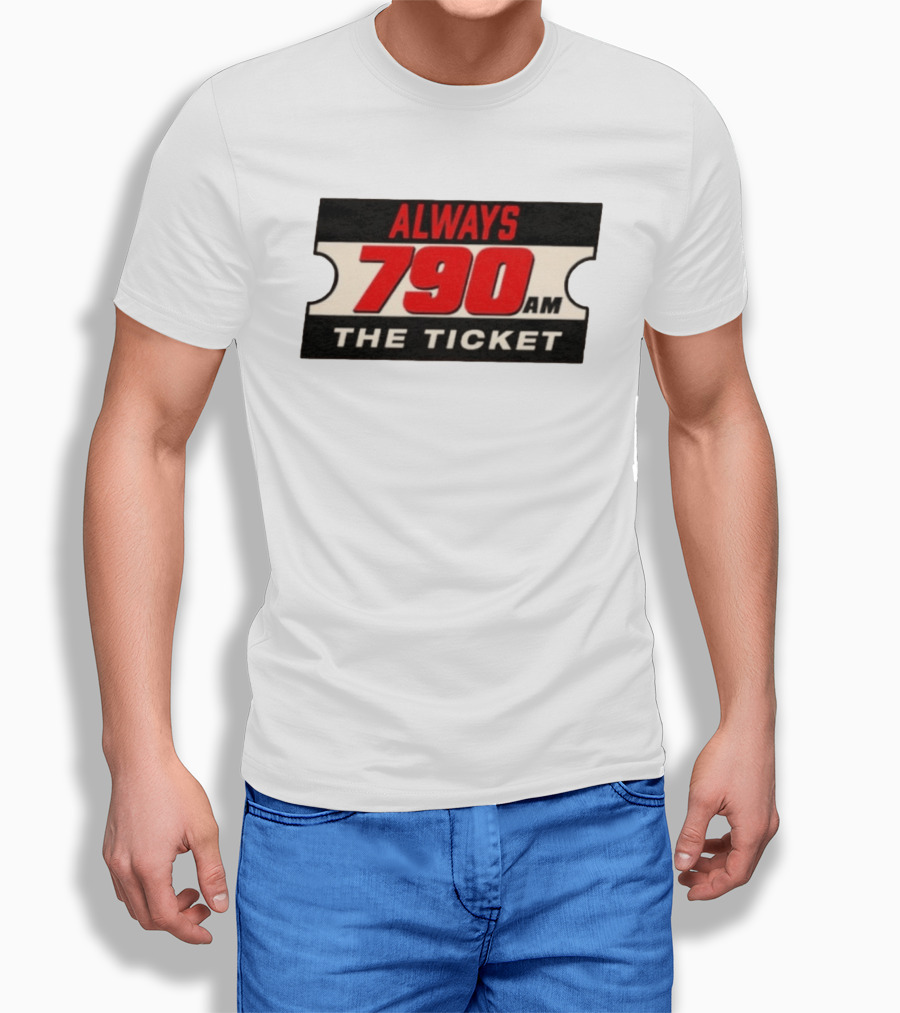 Always 790 Am The Ticket T-Shirt