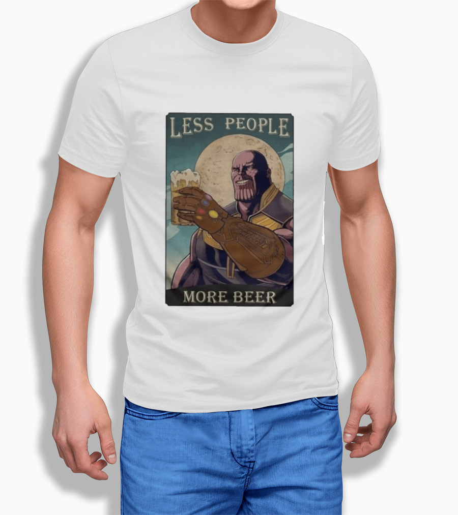 Less People More Beer Thanos Infinity Gauntlet Moon Drink T-Shirt