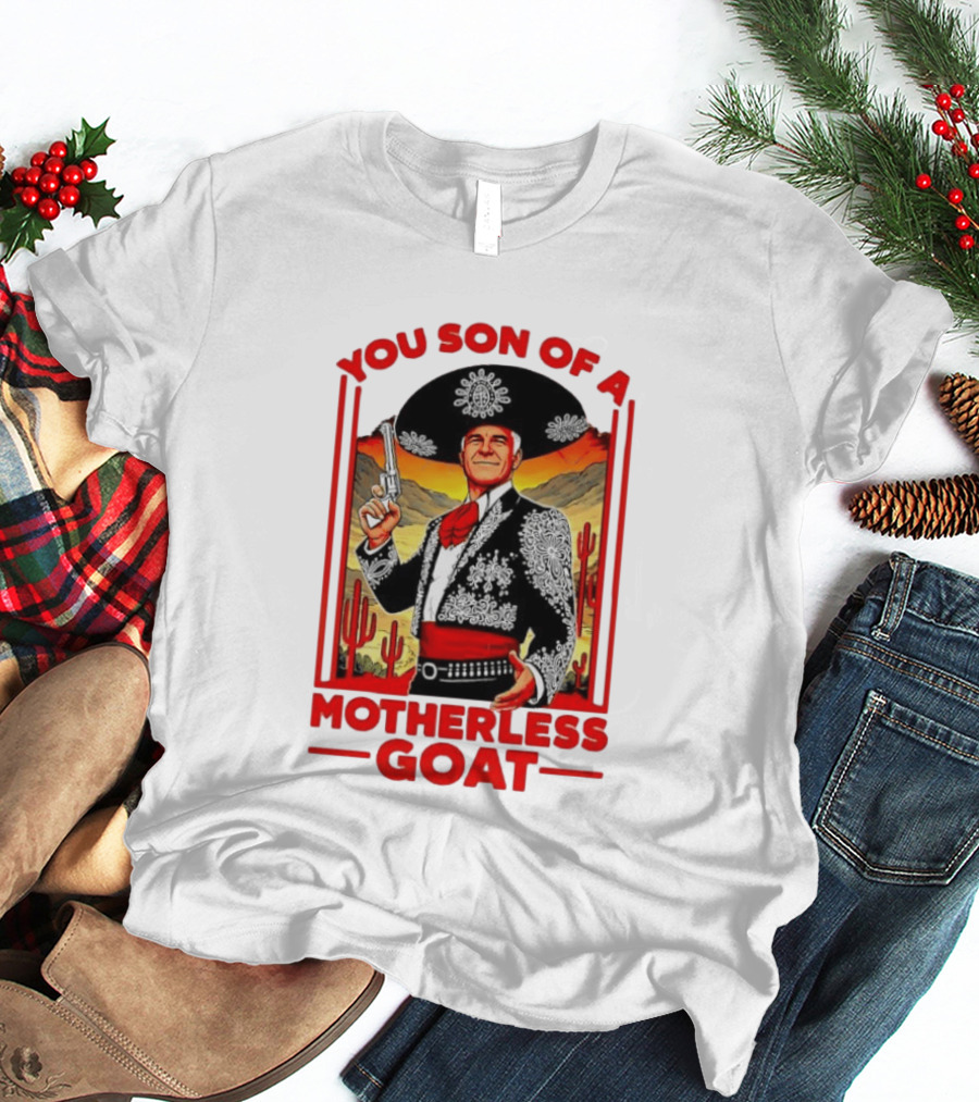 You Son Of A Motherless Goat Mariachi Desert Scene T-Shirt